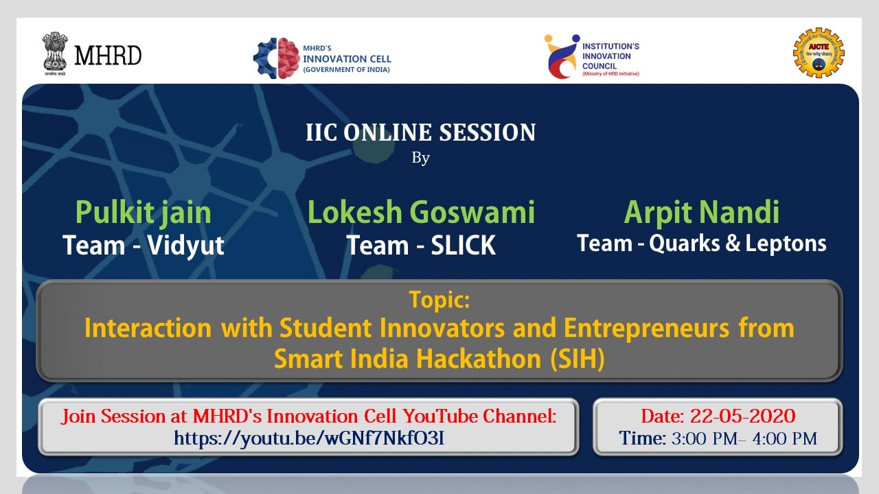 Interaction with Student Innovators and Entrepreneurs Emerged from Smart India Hackathon (SIH)