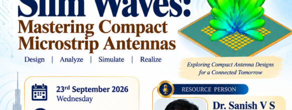 Workshop on “Slim Waves: Mastering Compact Microstrip Antennas”